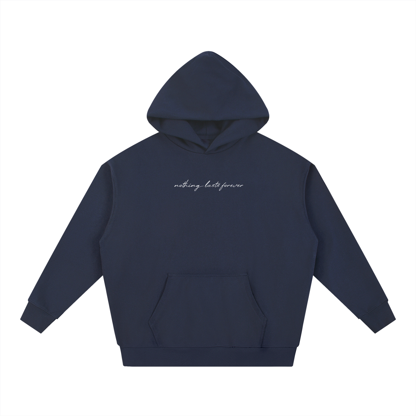 Nothing Lasts Forever Hoodie